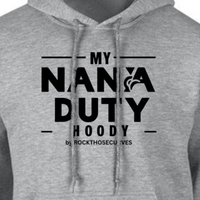 My Nana Duty Loose Fitting Hoodie