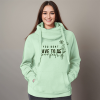 “You Don’t Have to Be Perfect” Cowl-Neck Hoodie