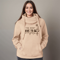 “You Don’t Have to Be Perfect” Cowl-Neck Hoodie
