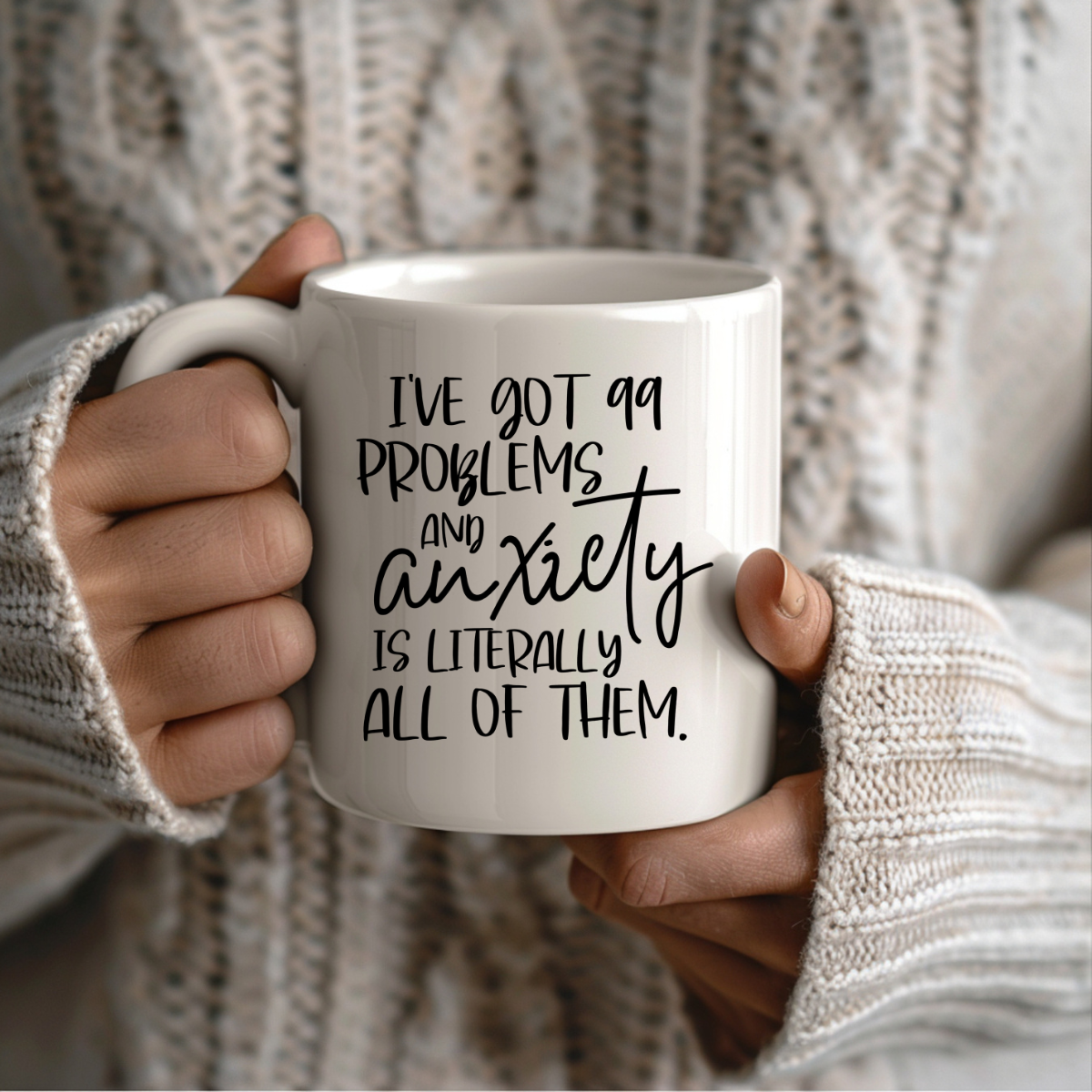 99 Problems All Anxiety Ceramic Mug
