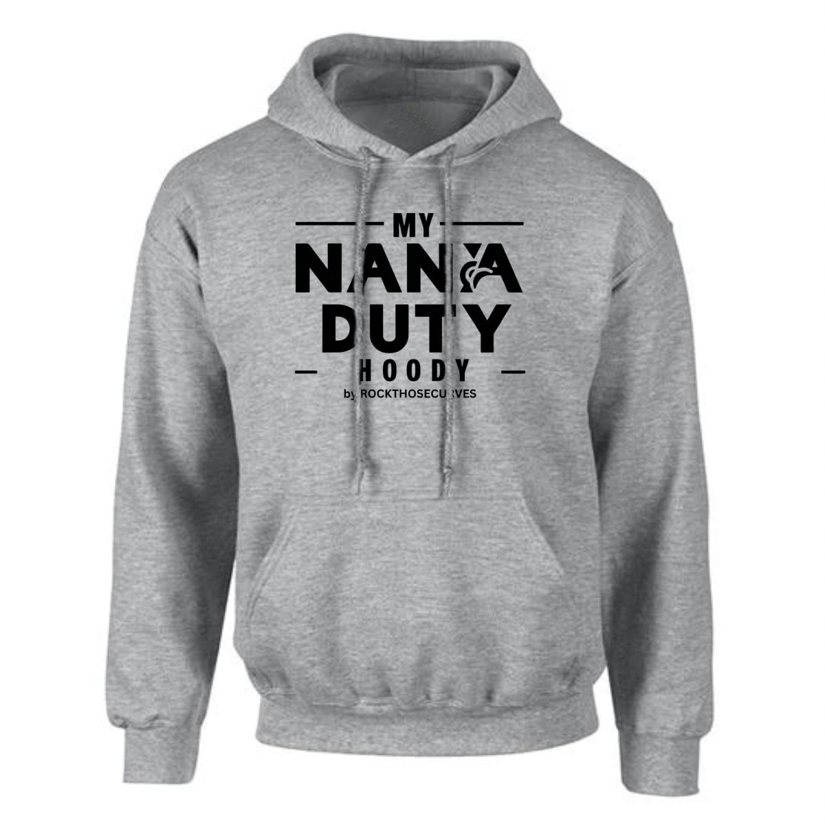 My Nana Duty Loose Fitting Hoodie