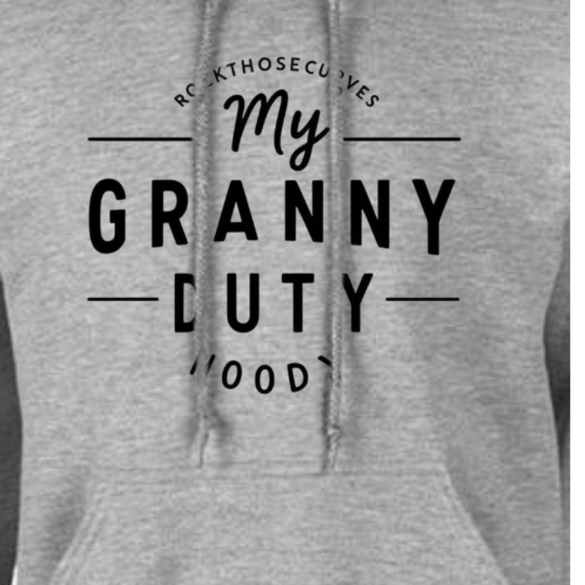 MY GRANNY DUTY LOOSE FITTING HOODY