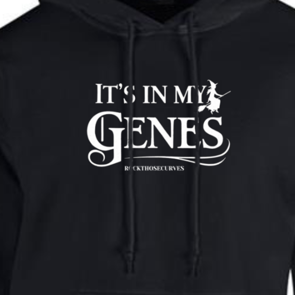 IT'S IN MY GENES WITCH HOODY