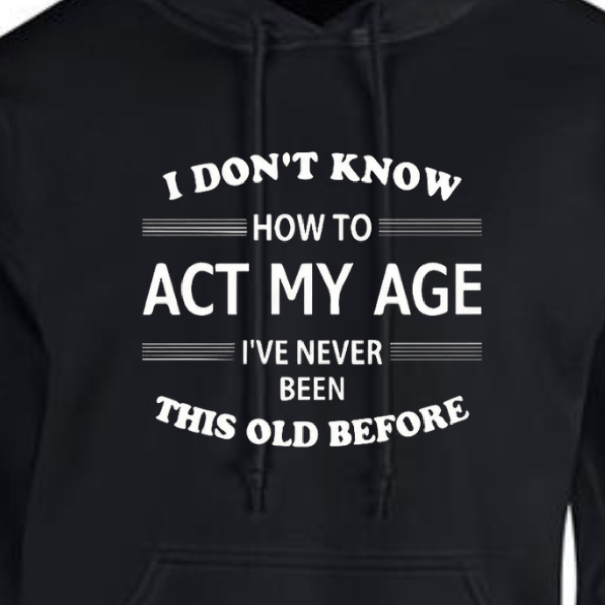 ACT MY AGE HOODIE