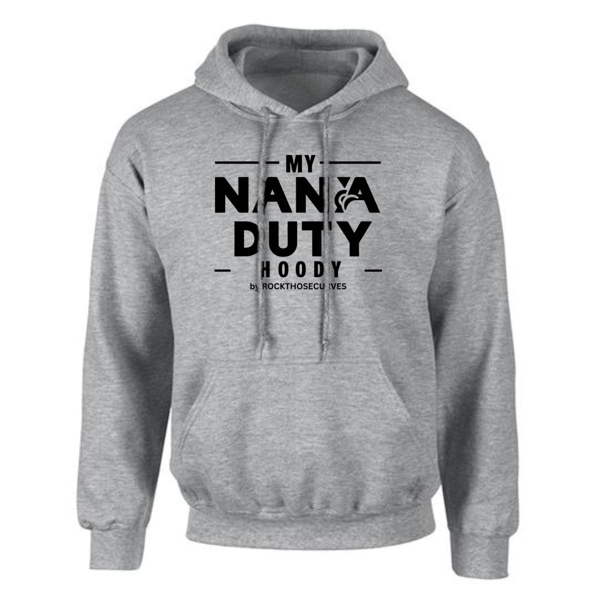 My Nana Duty Loose Fitting Hoodie