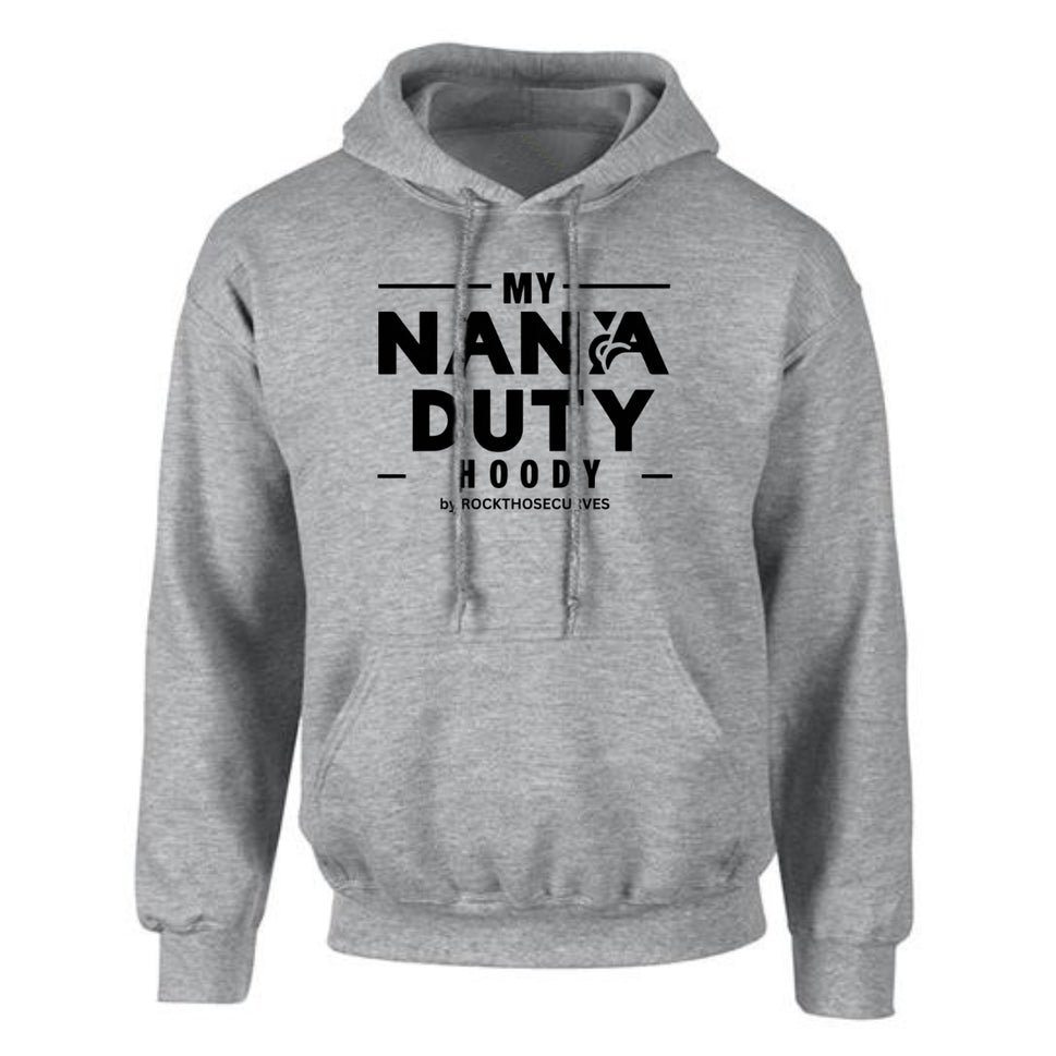 MY NANA DUTY LOOSE FITTING HOODY