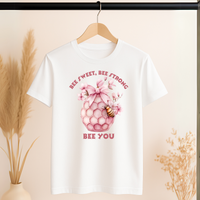 “Bee Sweet, Be Strong, Be You” Bee T-Shirt